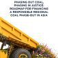 Fair Finance Asia and Influencing Just Energy Transition in the ASEAN (July 2026), Phasing out coal, phasing in justice: Roadmap for financing responsible regional coal phase-out in Asia.